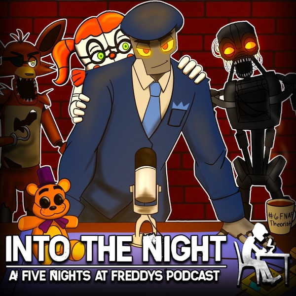 Into the Night: A FNaF Podcast
