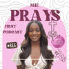 She Prays First Podcast - Jania Aaliyah