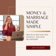 Money & Marriage Made Simple