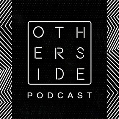 The Otherside Podcast