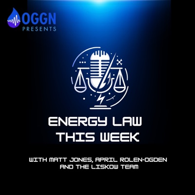 Energy Law This Week:Matt Jones and April Rolen-Ogden