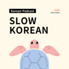 Slow Korean - Kim Explains Korean