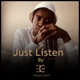 Just Listen Vol 16 (Melanated Album Mix)