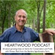 Heartwood Podcast