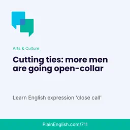 Do men need to wear ties anymore? (Close call)