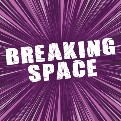 Breaking Space