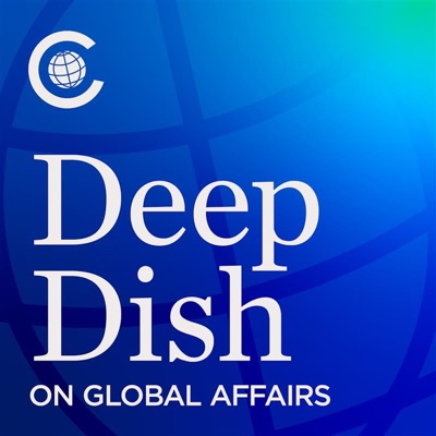 Deep Dish on Global Affairs Deep Dish on Global Affairs