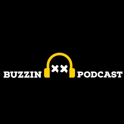 BUZZIN PODCAST