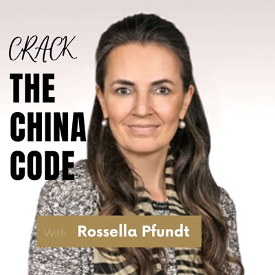 "Crack the China Code" Podcast - Rossella Pfundt
