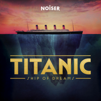 Titanic: Ship of Dreams podcast