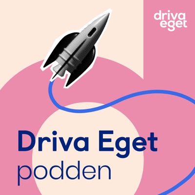 Driva Eget-podden Driva Eget-podden