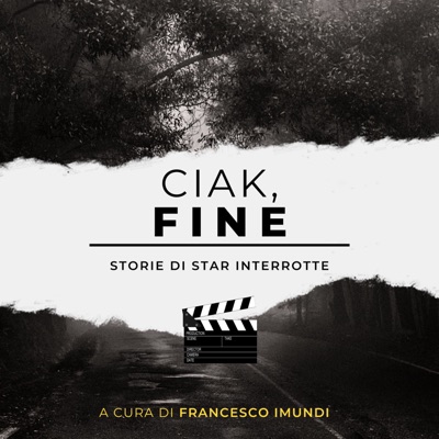 Ciak, Fine - Storie di star interrotte Ciak, Fine - Storie di star interrotte