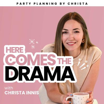 Here Comes the Drama with Christa Innis Here Comes the Drama with Christa Innis
