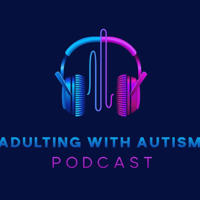 Adulting with Autism podcast