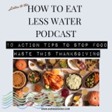 10 ACTION STEPS TO STOP FOOD WASTE AT YOUR THANKSGIVING TABLE