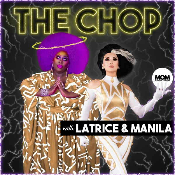 The Chop with Latrice Royale & Manila Luzon image