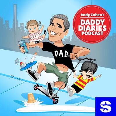 Andy Cohen’s Daddy Diaries Podcast:SiriusXM