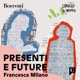 Presenti e future