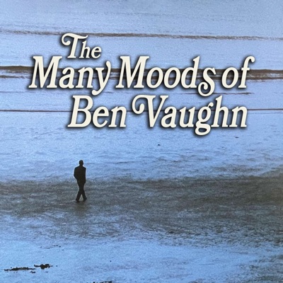 The Many Moods of Ben Vaughn hosted by Ben Vaughn:Ben Vaughn
