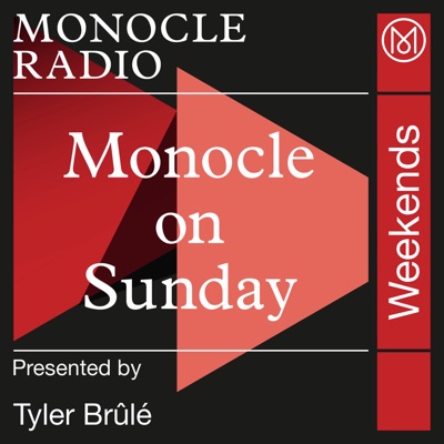 Monocle on Sunday Monocle on Sunday