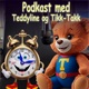 Podkast for barn med Teddyline og Tikk-Takk