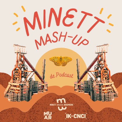 Minett Mash-Up: De Podcast