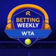Betting Weekly: WTA