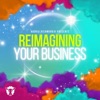 Reimagining Your Business with Audria Richmond®