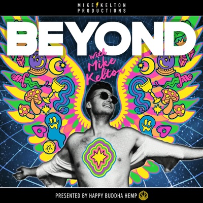 Beyond with Mike Kelton Beyond with Mike Kelton