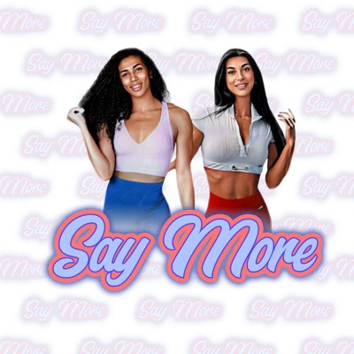 Say More Podcast