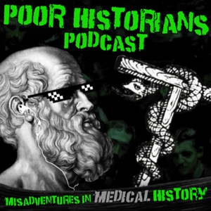 Poor Historians: Medical History Misadventures