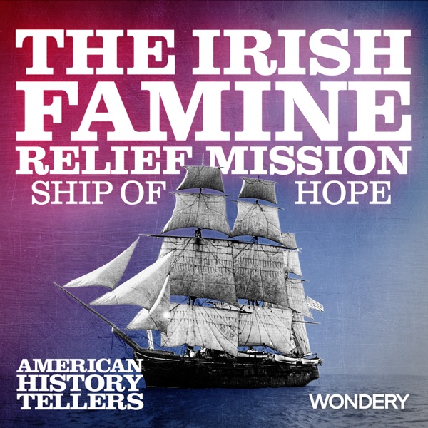 The Irish Famine Relief Mission | Ship of Hope