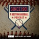 Since 1901: A Boston Baseball Podcast