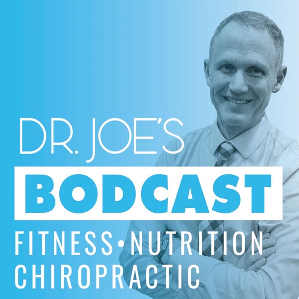 Dr. Joe's Bodcast