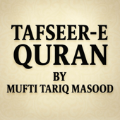 Tafseer-e-Quran by Mufti Tariq Masood