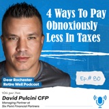 4 Ways To Pay Obnoxiously Less In Taxes (EP.80)