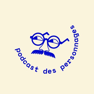 Podcast des personnages Podcast des personnages