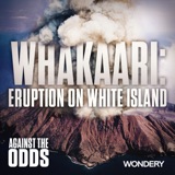 Whakaari: Eruption on White Island | A Long Way Home