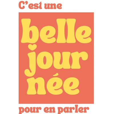 C’est une belle journée pour en parler C’est une belle journée pour en parler