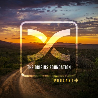 The Origins Foundation Podcast The Origins Foundation Podcast