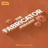 The Fabricator Podcast