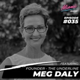 Episode #035 with Meg Daly - Turning Ideas Into Reality