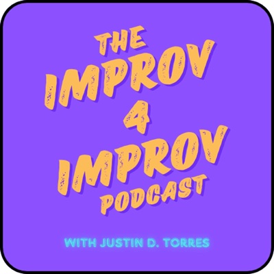 The Improv4Improv Podcast The Improv4Improv Podcast
