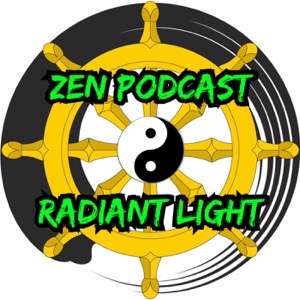 Zen Podcast | Radiant Light