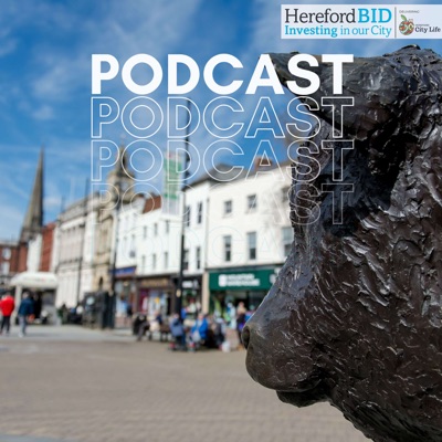 The Hereford Business Improvement District Podcast