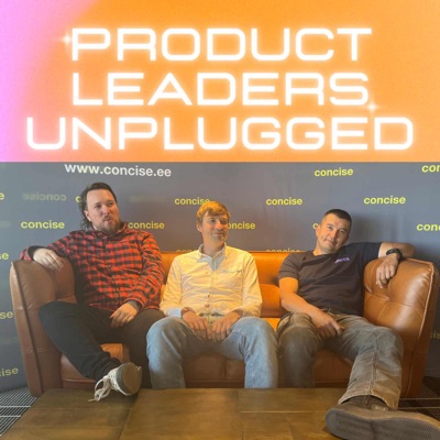 Product Leaders Unplugged Product Leaders Unplugged