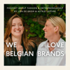 We Love Belgian Brands - Astrid Lefèvre & Lien De Grom