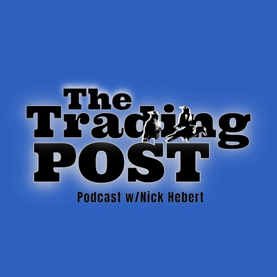 The Trading Post podcast by Nicholas Hebert:Nicholas Hebert
