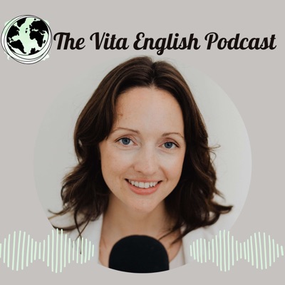 The Vita English Podcast: Stories, Grammar Tips, Vocabulary, and Idioms for Language Learners The Vita English Podcast: Stories, Grammar Tips, Vocabulary, and Idioms for Language Learners