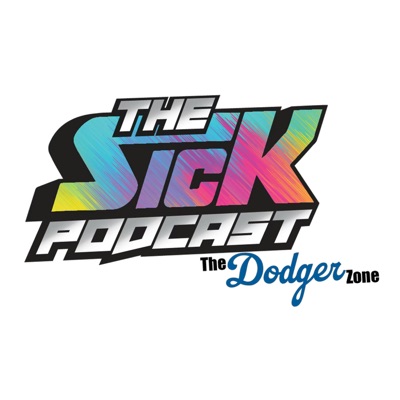 The Sick Podcast - The Dodger Zone: LA Dodgers The Sick Podcast - The Dodger Zone: LA Dodgers